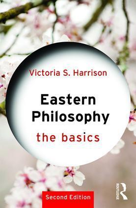 Cover: 9781138215788 | Eastern Philosophy | The Basics | Victoria S. Harrison | Taschenbuch