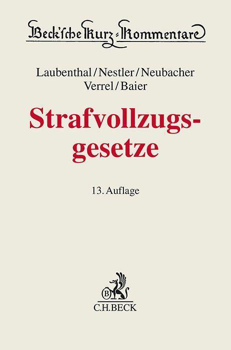 Cover: 9783406745430 | Strafvollzugsgesetze | Klaus Laubenthal (u. a.) | Buch | 2530 S.