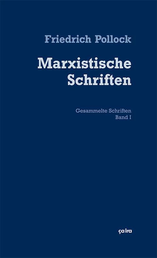 Cover: 9783862591329 | Marxistische Schriften | Gesammelte Schriften 1 | Friedrich Pollock