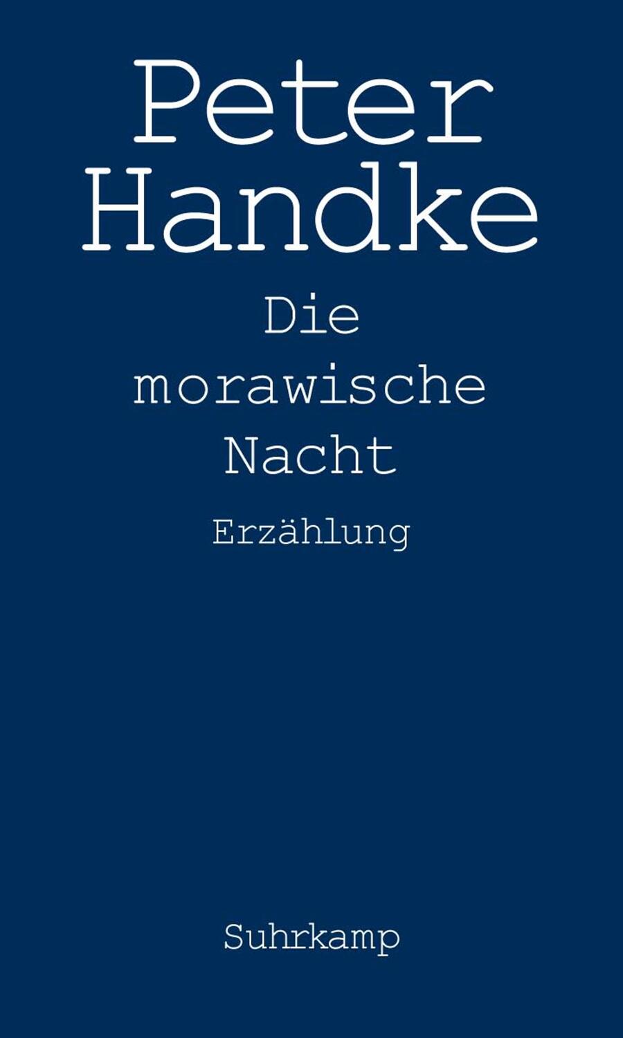 Cover: 9783518419502 | Die Morawische Nacht | Erzählung | Peter Handke | Buch | Deutsch