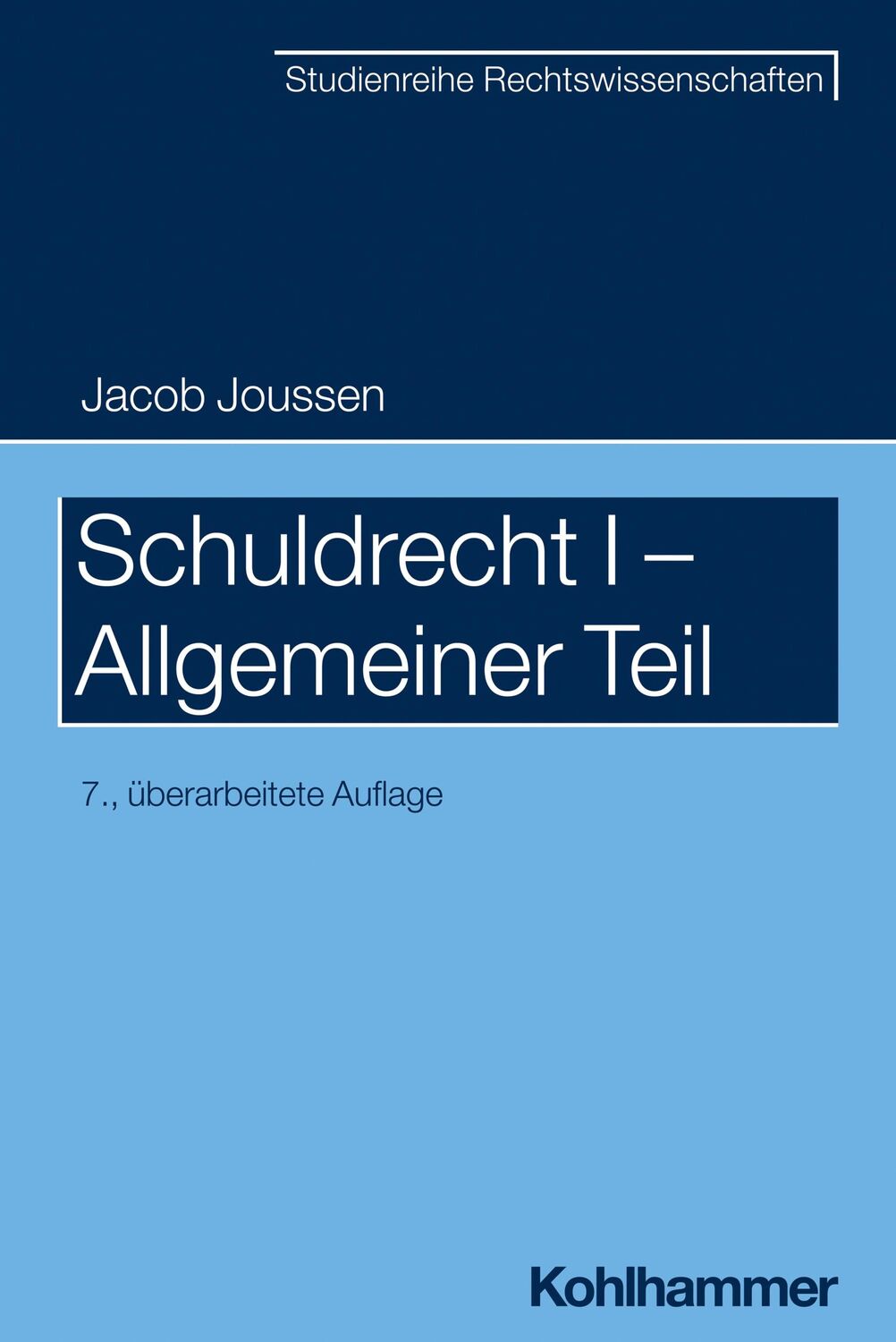 Cover: 9783170435636 | Schuldrecht I - Allgemeiner Teil | Jacob Joussen | Taschenbuch | XXII