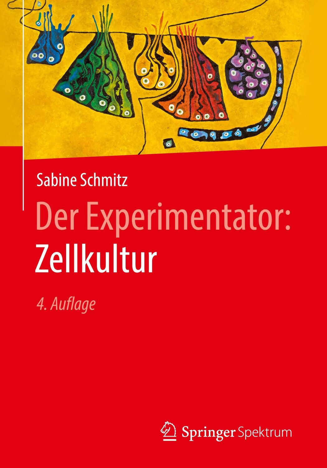 Cover: 9783662589502 | Der Experimentator: Zellkultur | Sabine Schmitz | Taschenbuch | XVII