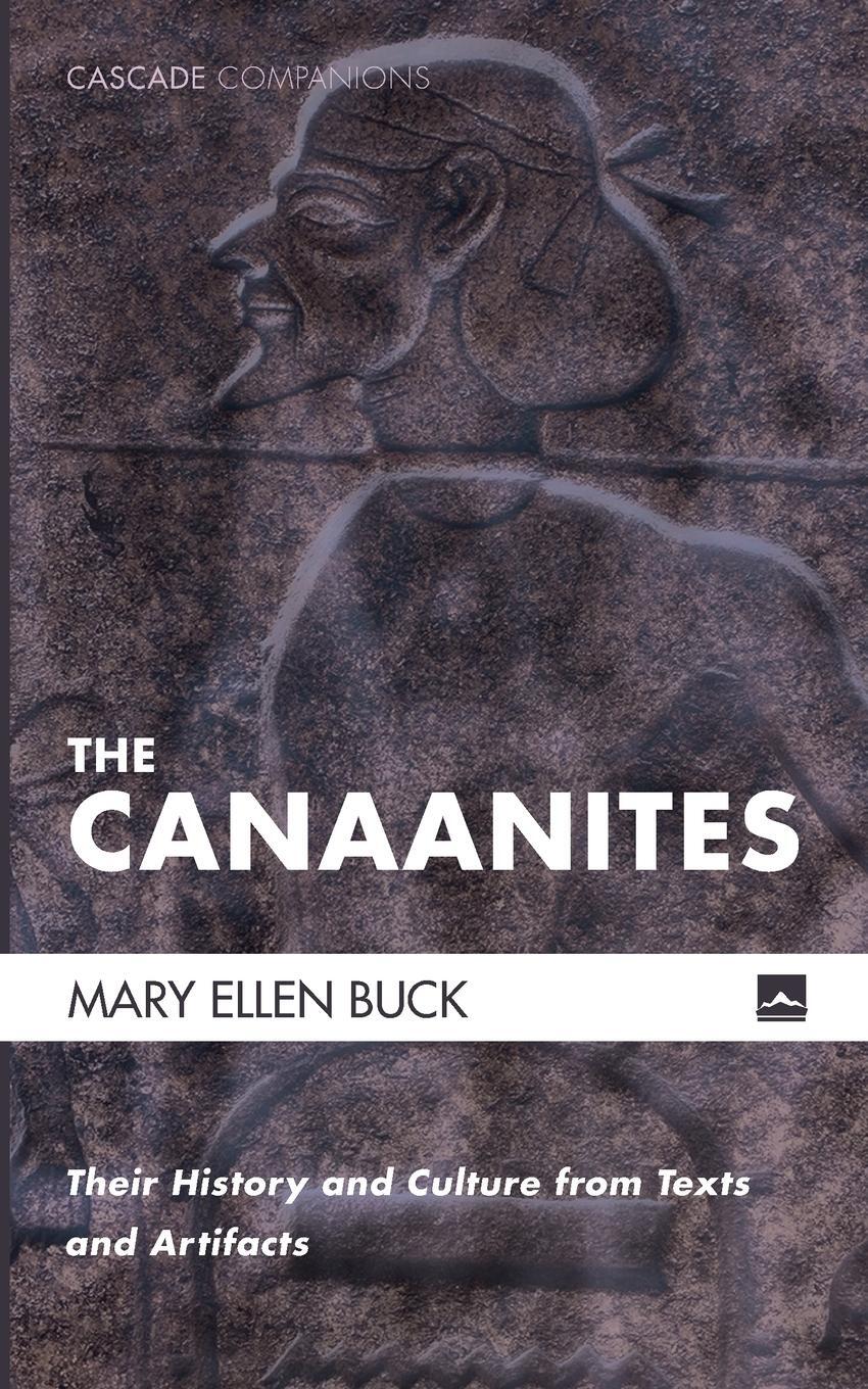 Cover: 9781532618048 | The Canaanites | Their History and Culture from Texts and Artifacts
