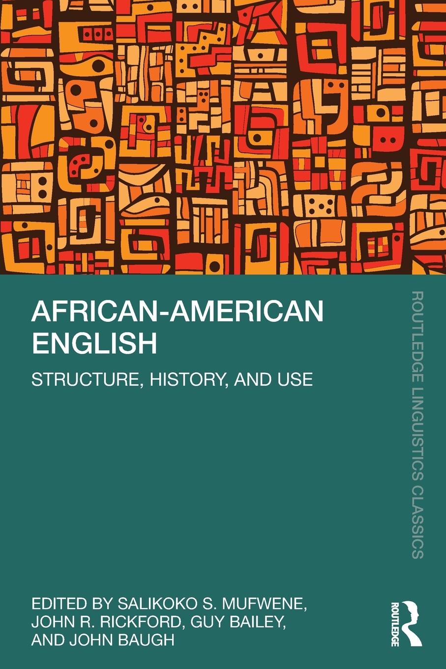 Cover: 9780367760687 | African-American English | Structure, History, and Use | Rickford