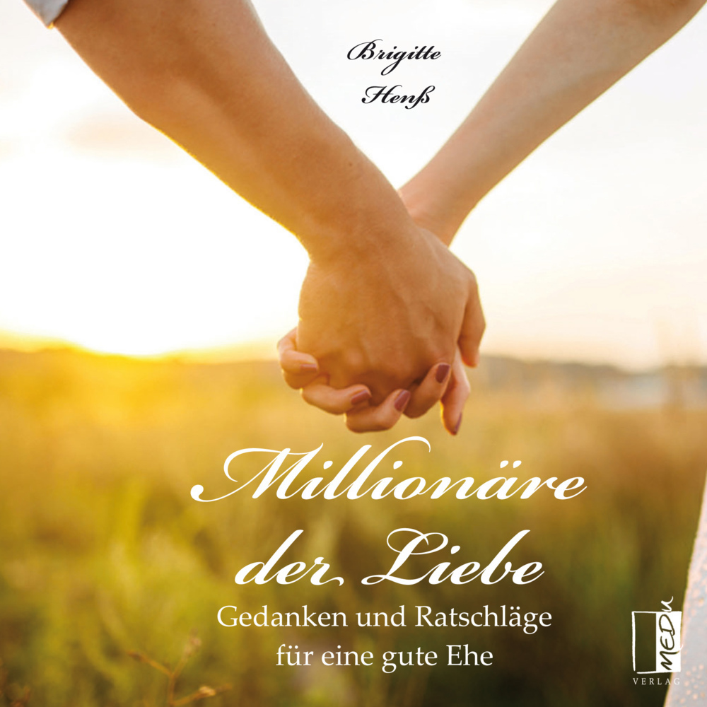 Cover: 9783963520884 | Millionäre der Liebe | Gedanke und Ratschläge für eine gute Ehe | Buch
