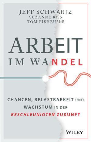 Cover: 9783527510658 | Arbeit im Wandel | Jeff Schwartz (u. a.) | Buch | Deutsch | 2021