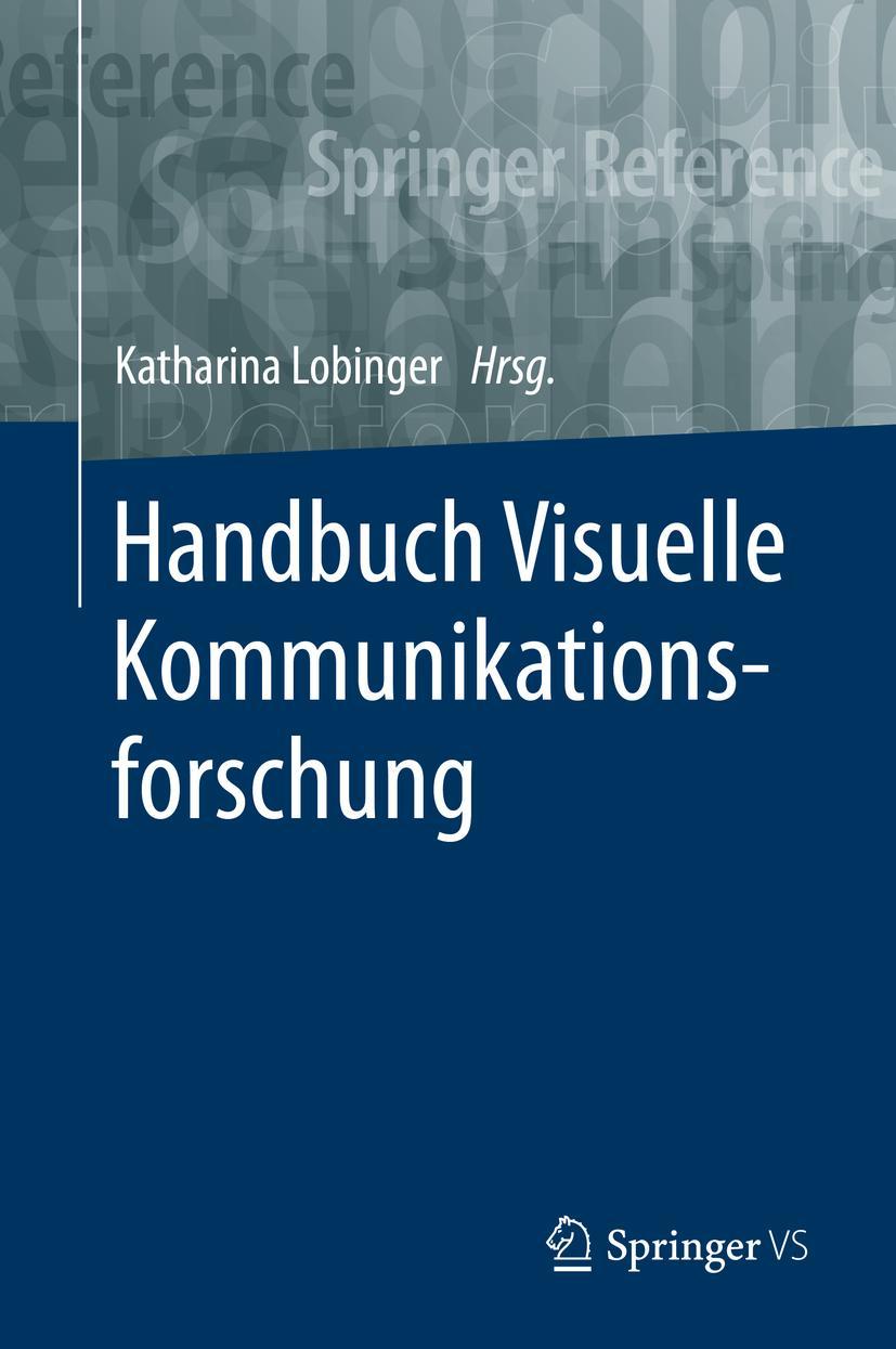 Cover: 9783658065072 | Handbuch Visuelle Kommunikationsforschung | Katharina Lobinger | Buch