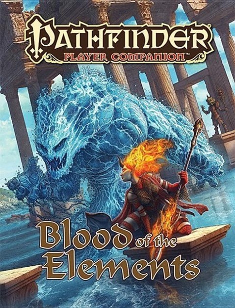 Cover: 9781601256546 | Pathfinder Player Companion: Blood of the Elements | Paizo Staff