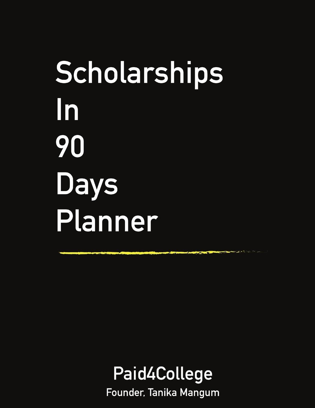 Cover: 9781794858480 | Scholarships in 90 Days Planner | Tanika Mangum | Taschenbuch | 2020