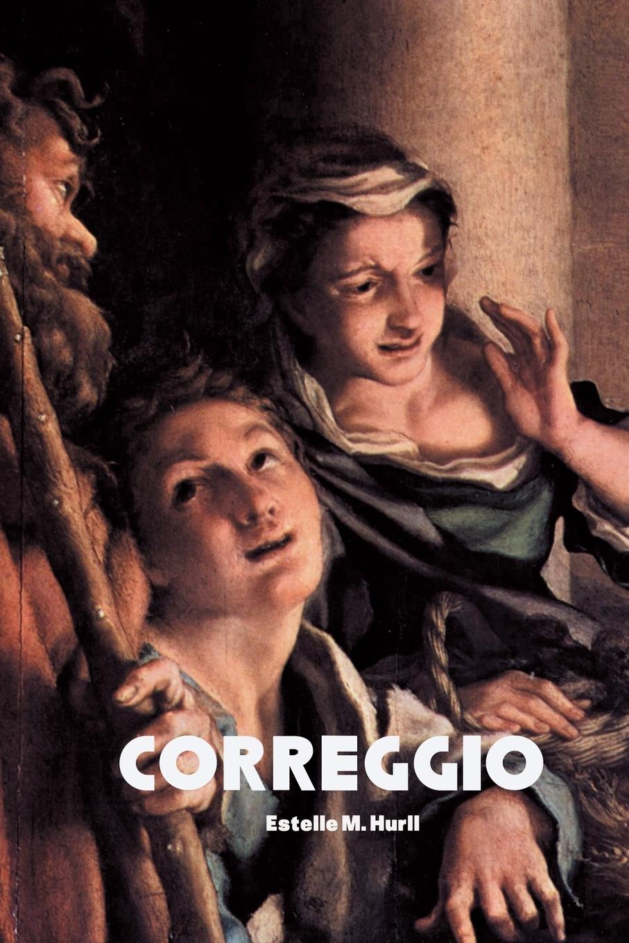 Cover: 9781861716491 | CORREGGIO | Estelle M. Hurll | Taschenbuch | Englisch | 2018