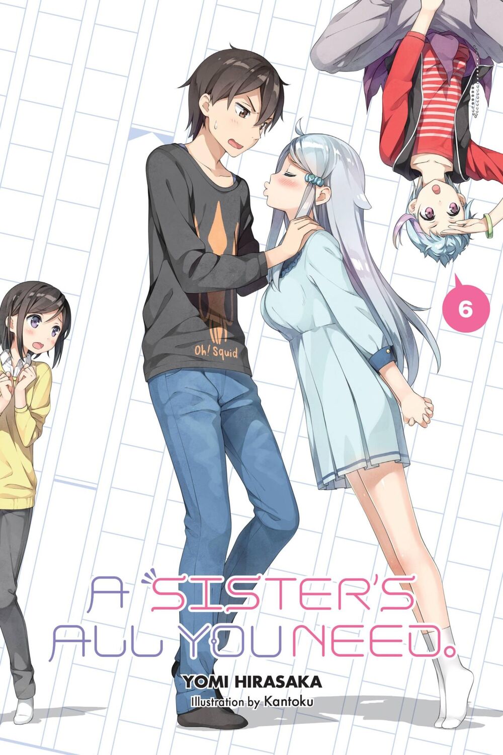 Cover: 9781975353636 | A Sister's All You Need., Vol. 6 (Light Novel) | Yomi Hirasaka | Buch