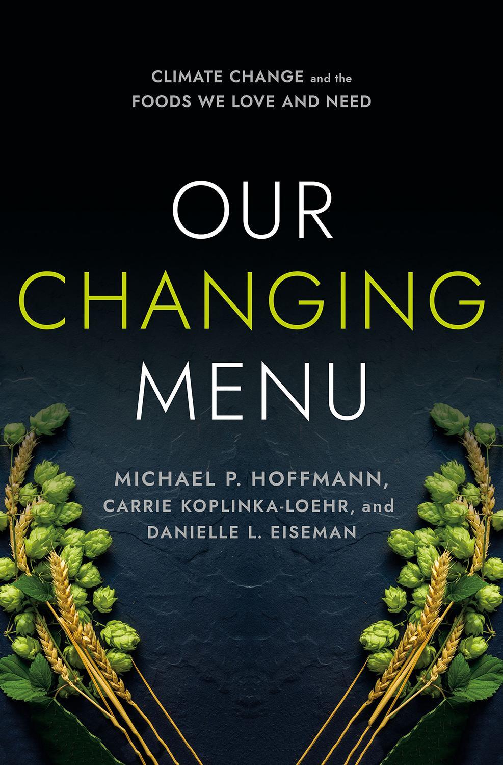 Cover: 9781501754623 | Our Changing Menu: Climate Change and the Foods We Love and Need