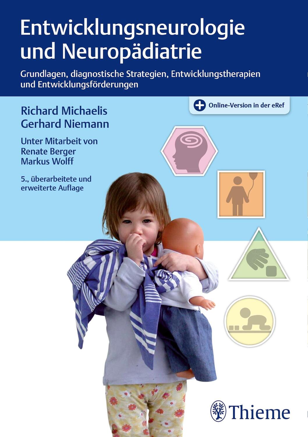 Cover: 9783131185358 | Entwicklungsneurologie und Neuropädiatrie | Richard Michaelis (u. a.)