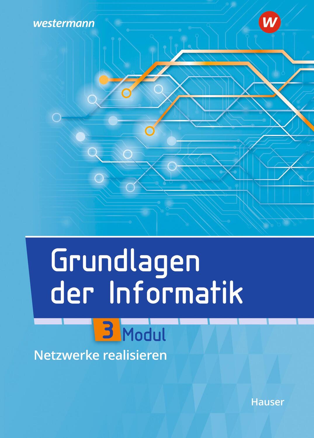 Cover: 9783427092445 | Grundlagen der Informatik. Modul 3. Schülerband | Bernhard Hauser