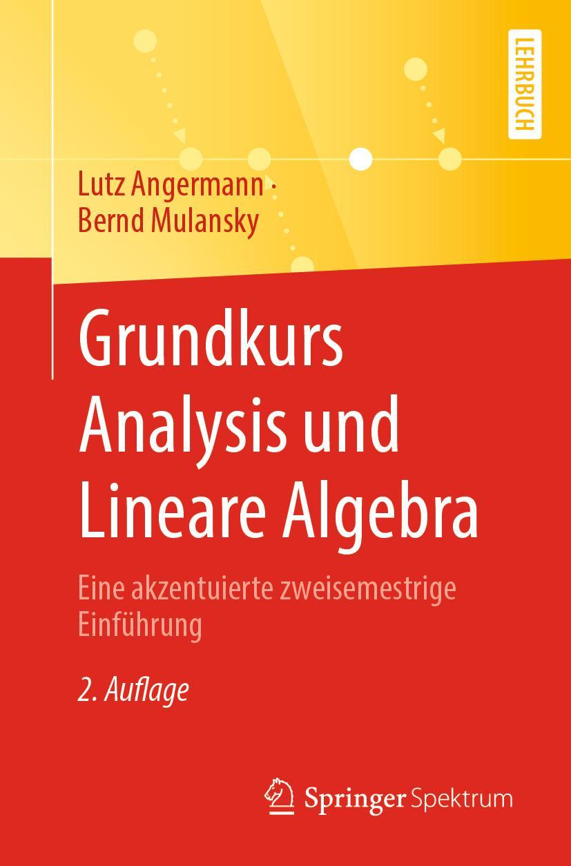 Cover: 9783662655955 | Grundkurs Analysis und Lineare Algebra | Bernd Mulansky (u. a.) | Buch