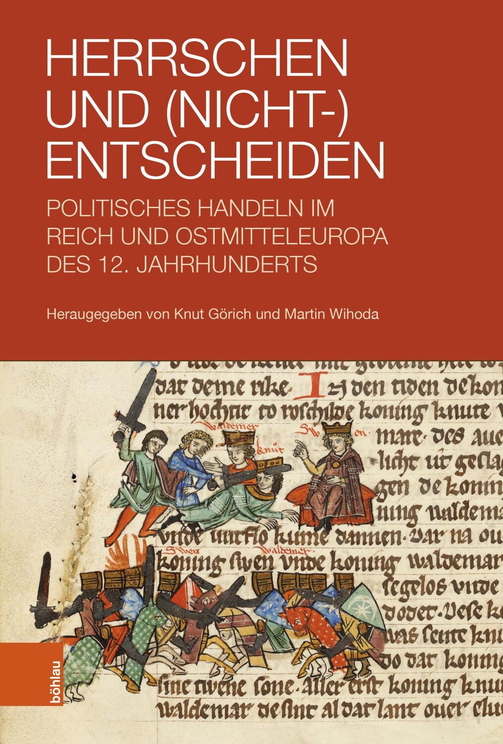 Cover: 9783412530044 | Herrschen und (Nicht-)Entscheiden | Knut Görich (u. a.) | Buch | 2024