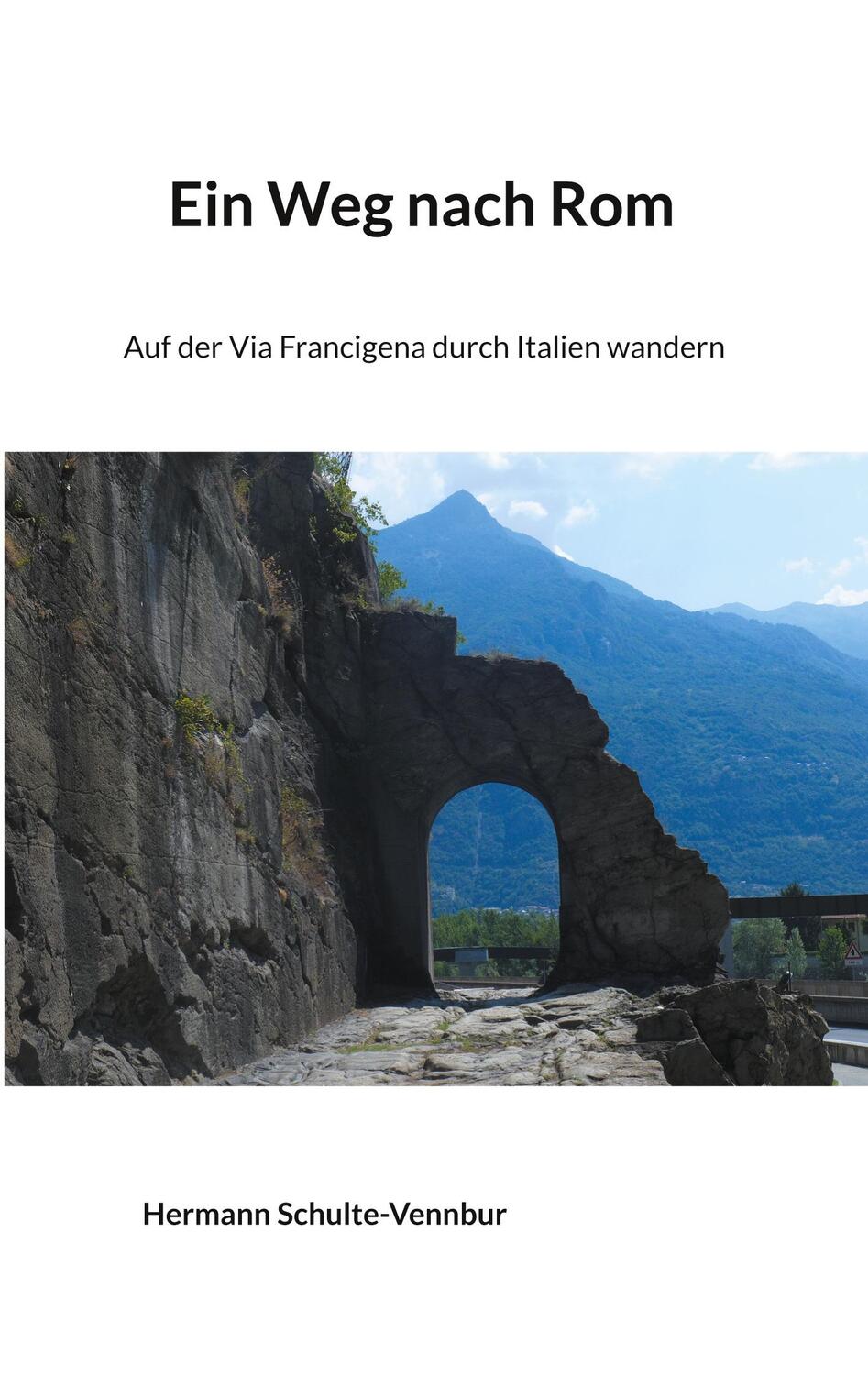 Cover: 9783754333648 | Ein Weg nach Rom | Auf der Via Francigena durch Italien wandern | Buch