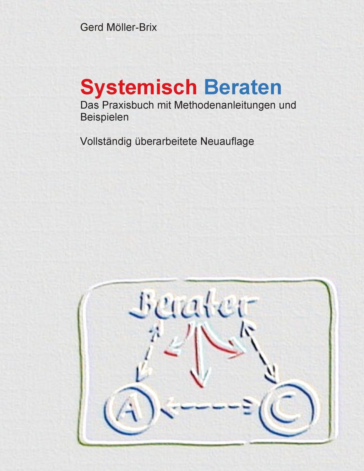 Cover: 9783732297733 | Systemisch Beraten | Gerd Möller-Brix | Taschenbuch | Paperback | 2014