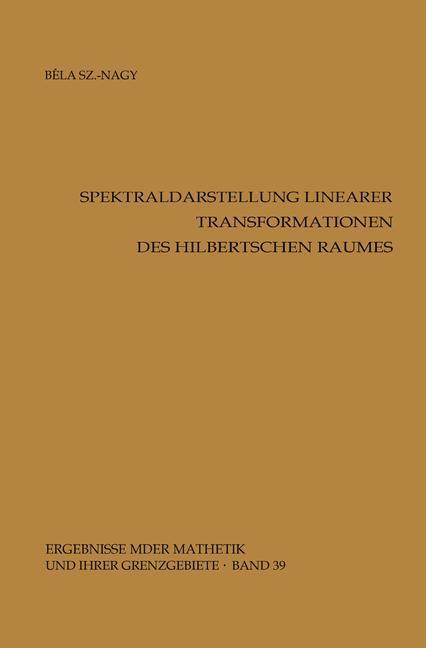 Cover: 9783540037811 | Spektraldarstellung linearer Transformationen des Hilbertschen Raumes