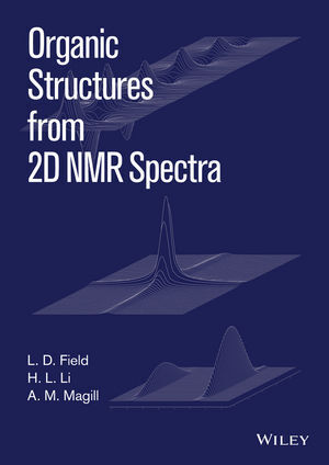 Cover: 9781118868942 | Organic Structures from 2D NMR Spectra | L. D. Field (u. a.) | Buch