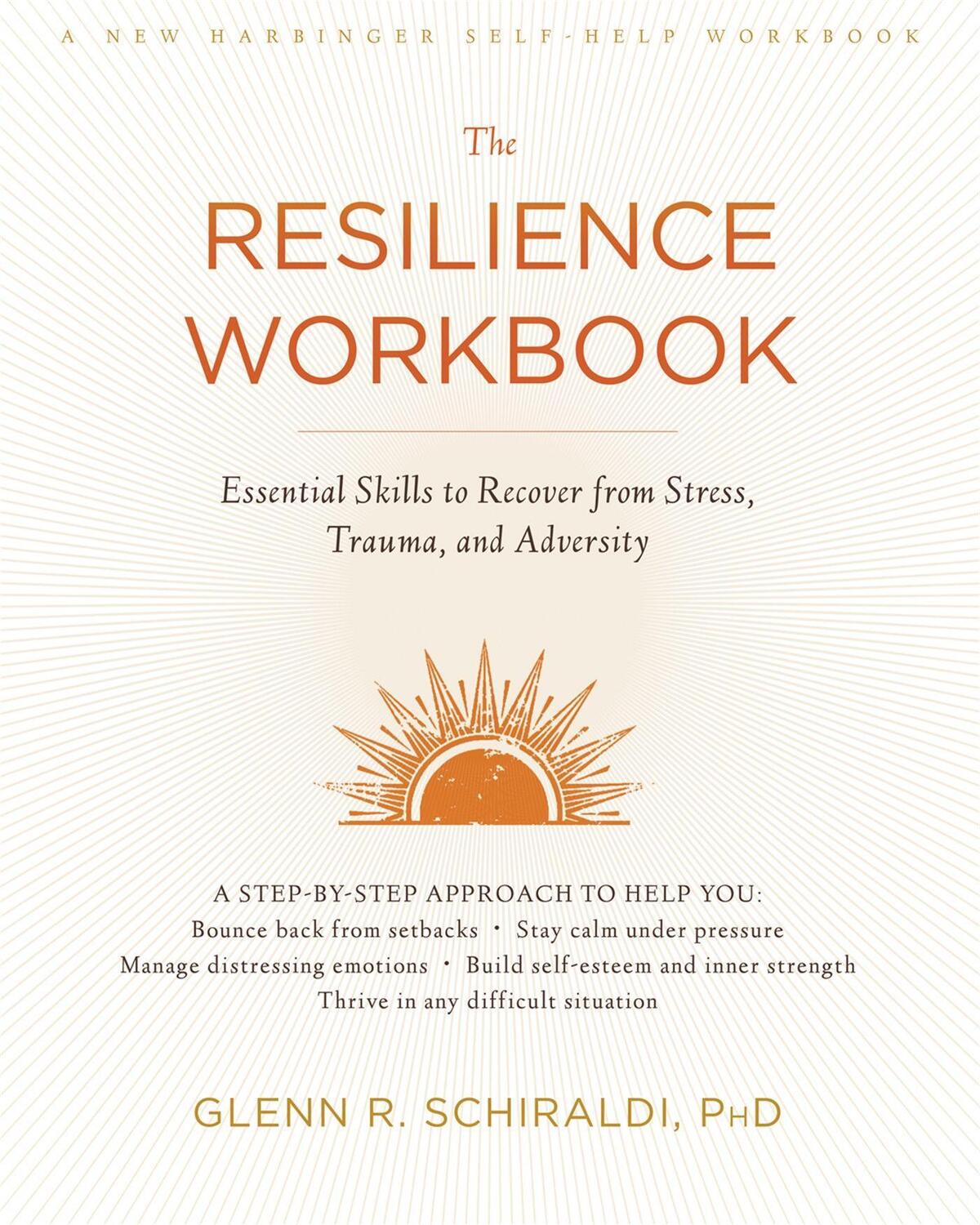 Cover: 9781626259409 | The Resilience Workbook | Glenn R Schiraldi | Taschenbuch | Englisch