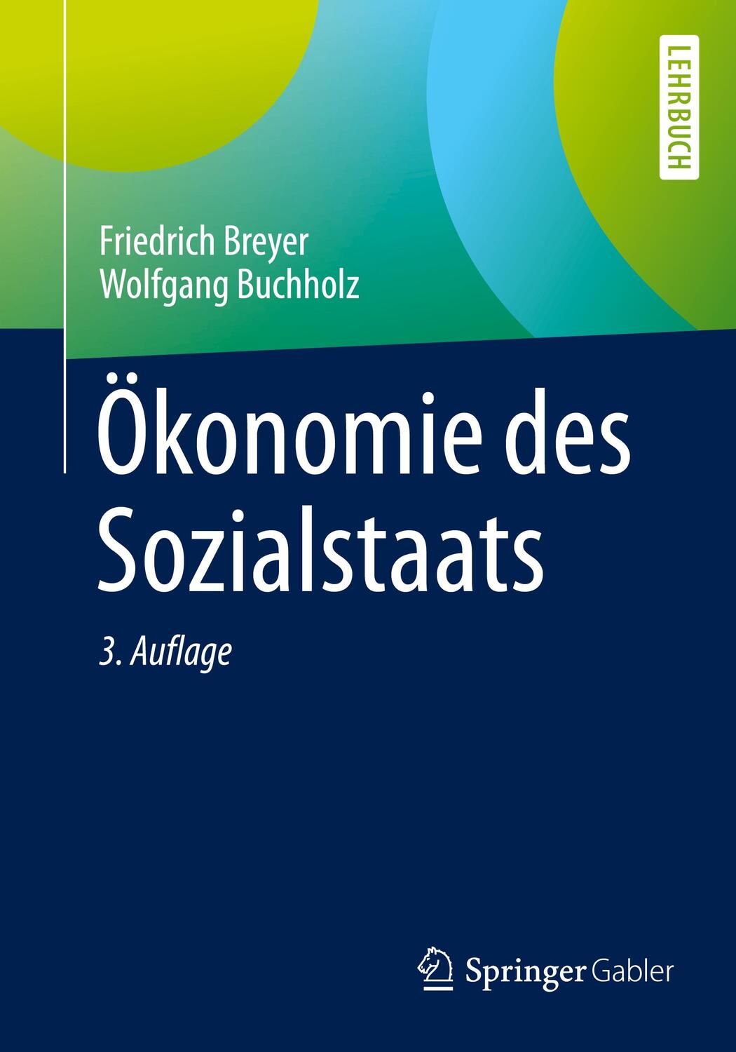 Cover: 9783658333683 | Ökonomie des Sozialstaats | Friedrich Breyer (u. a.) | Taschenbuch