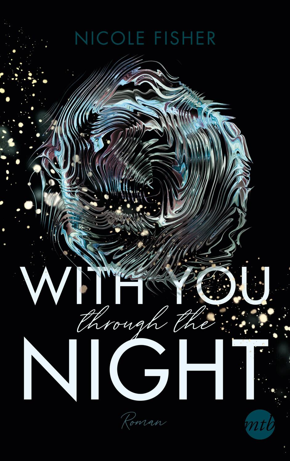 Cover: 9783745703436 | With you through the night | Roman | Nicole Fisher | Taschenbuch
