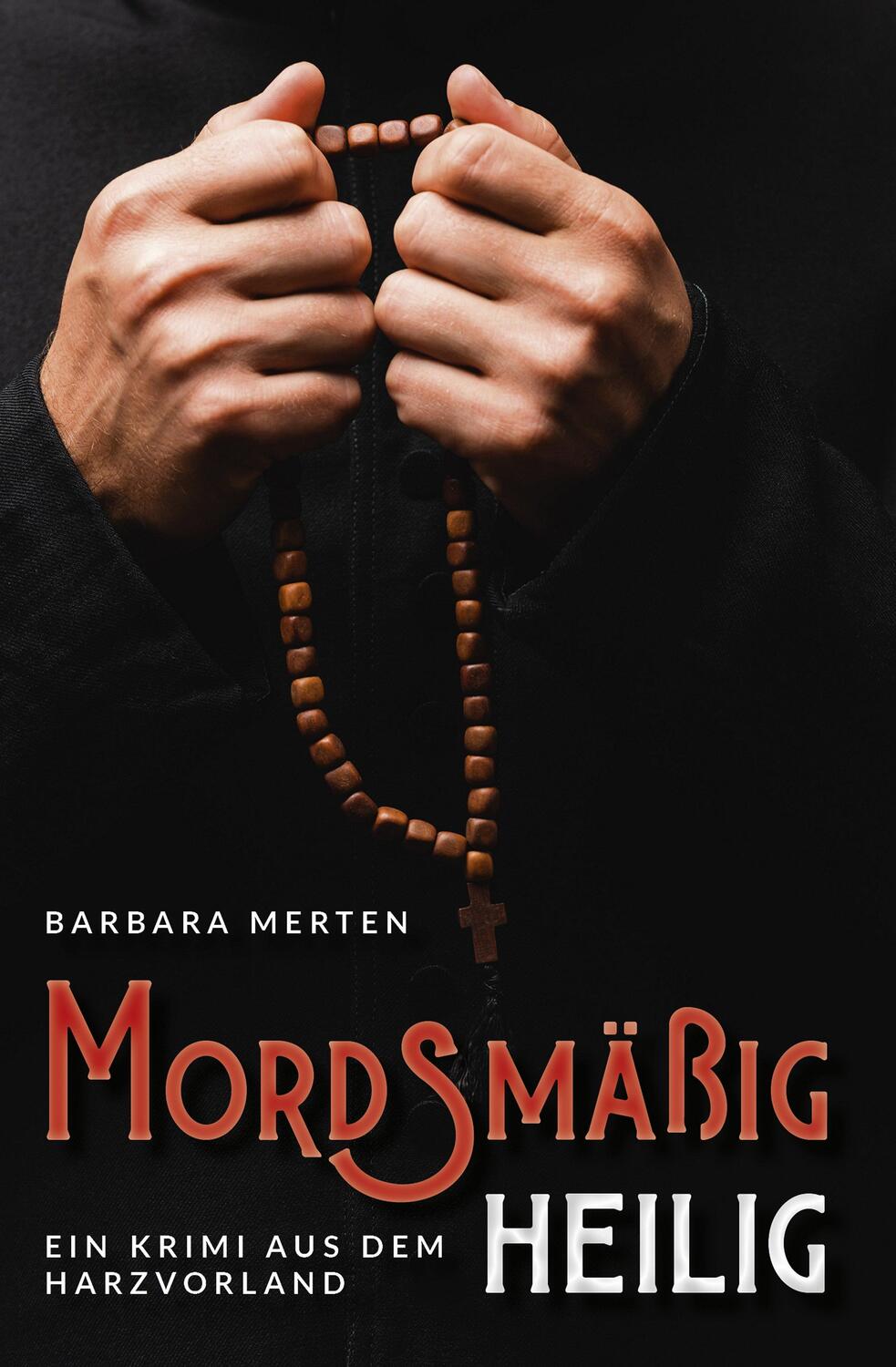 Cover: 9783969010181 | Mordsmäßig heilig | Ein Krimi aus dem Harzvorland | Barbara Merten