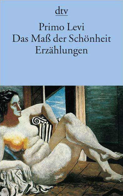Cover: 9783423137867 | Das Maß der Schönheit | Erzählungen | Primo Levi | Taschenbuch | 2009