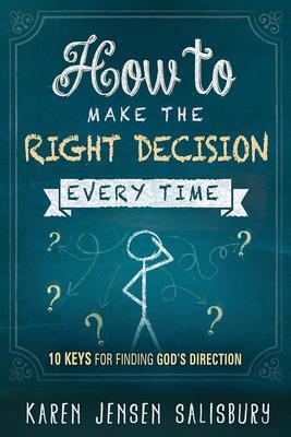 Cover: 9781629980263 | How to Make the Right Decision Every Time: 10 Keys for Finding...