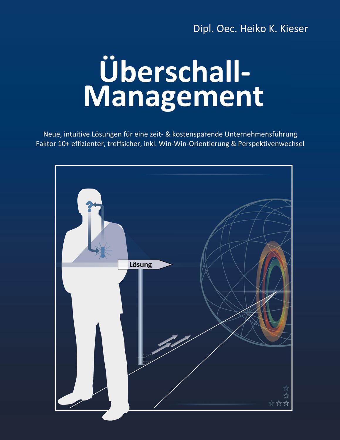 Cover: 9783754319499 | Überschall-Management | Heiko Kieser | Taschenbuch | Paperback | 2022