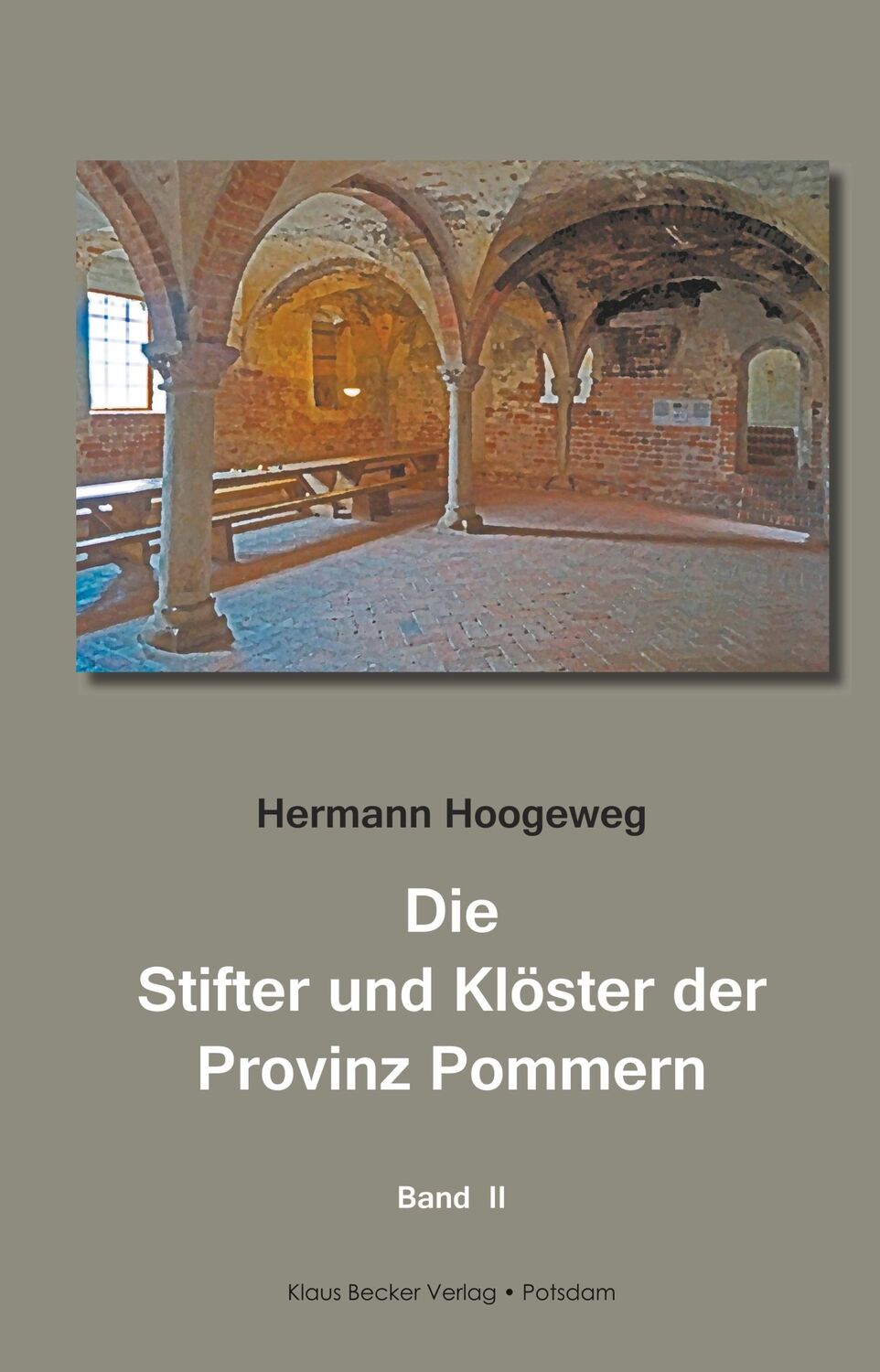 Cover: 9783883722092 | Die Stifter und Klöster der Provinz Pommern, Band II | Stettin 1925