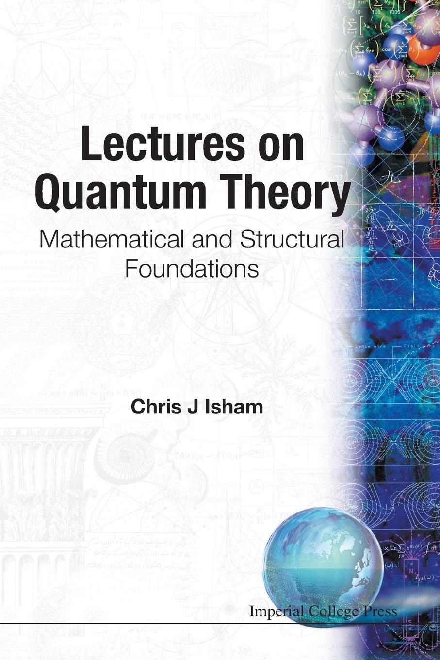 Cover: 9781860940019 | LECTURES ON QUANTUM THEORY | MATHEMATICAL AND STRUCTURAL FOUNDATIONS
