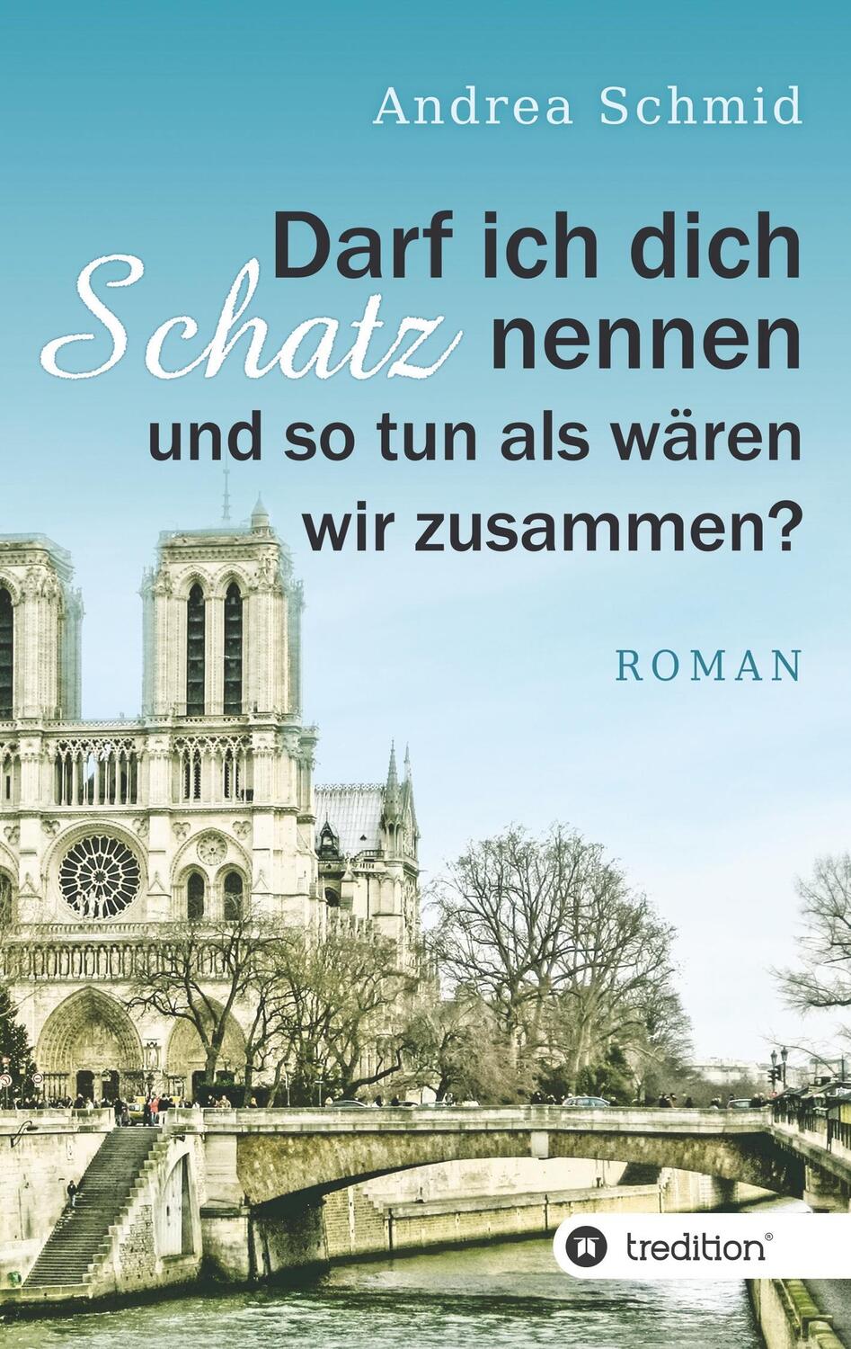 Cover: 9783746927800 | Darf ich dich Schatz nennen und so tun als wären wir zusammen? | Roman