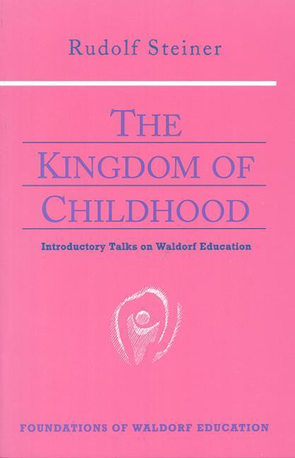 Cover: 9780880104029 | The Kingdom of Childhood | Rudolf Steiner | Taschenbuch | Englisch