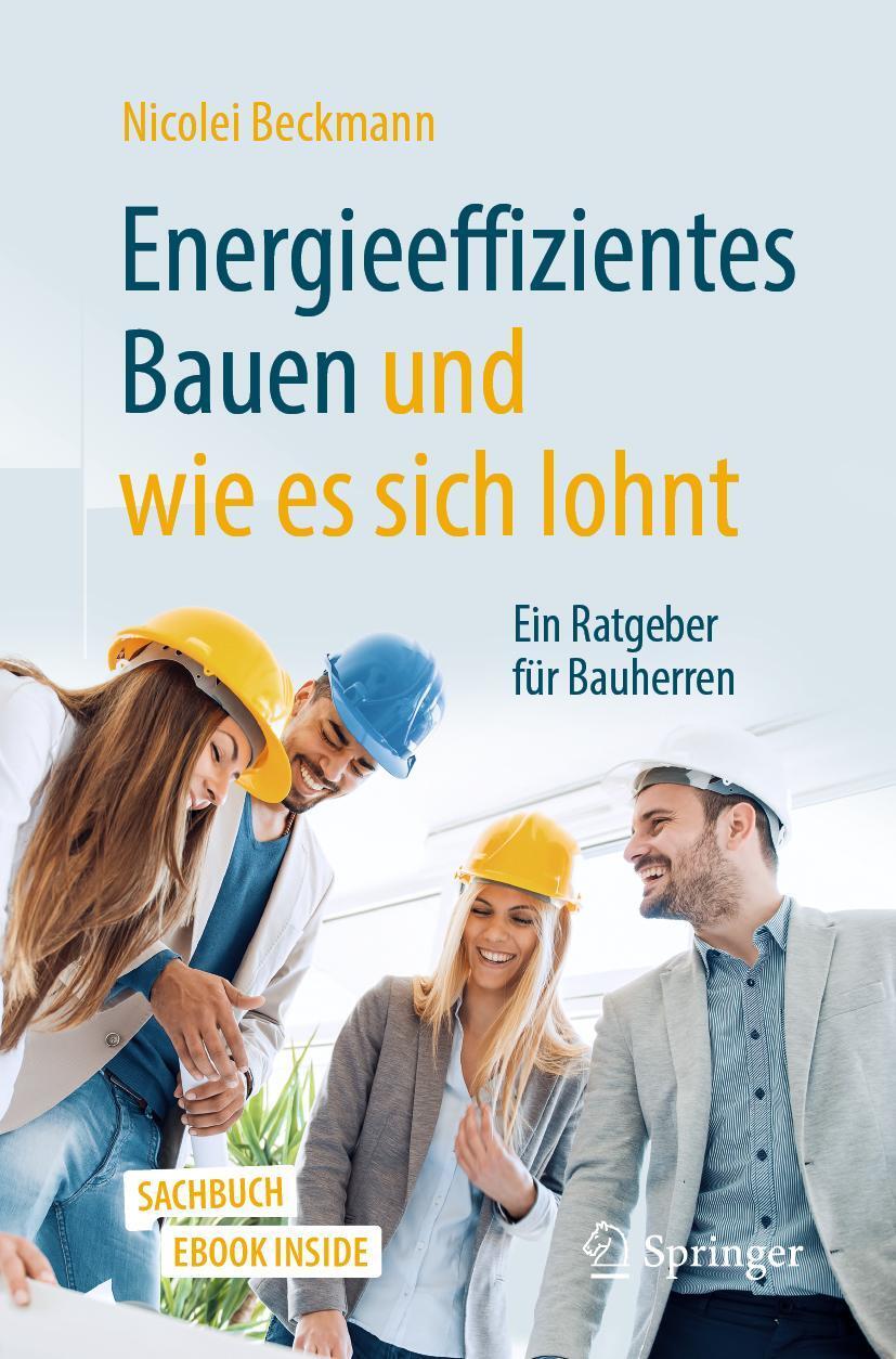 Cover: 9783658285425 | Energieeffizientes Bauen und wie es sich lohnt | Nicolei Beckmann