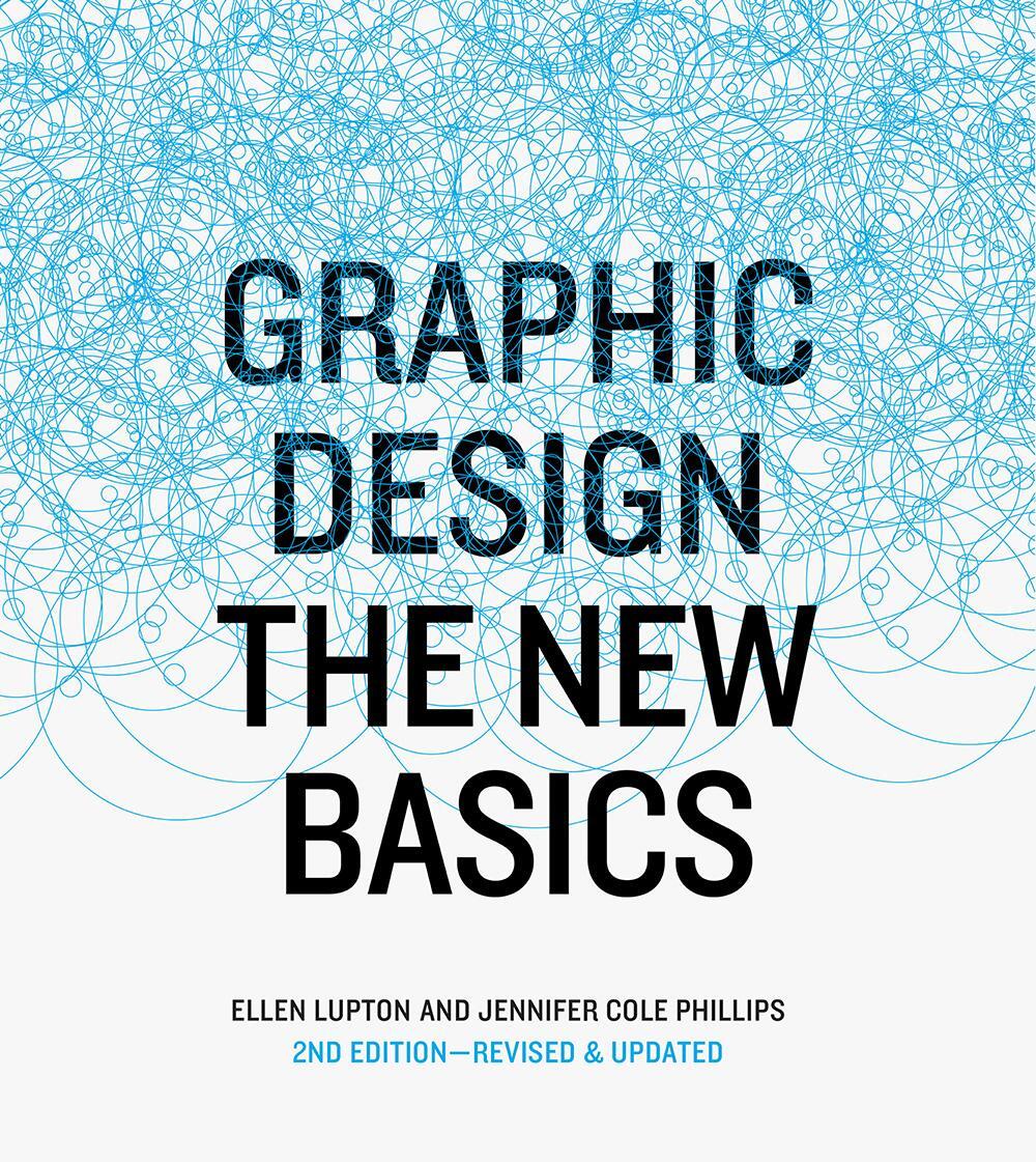 Cover: 9781616893323 | Graphic Design | The New Basics | Ellen Lupton | Taschenbuch | 2015