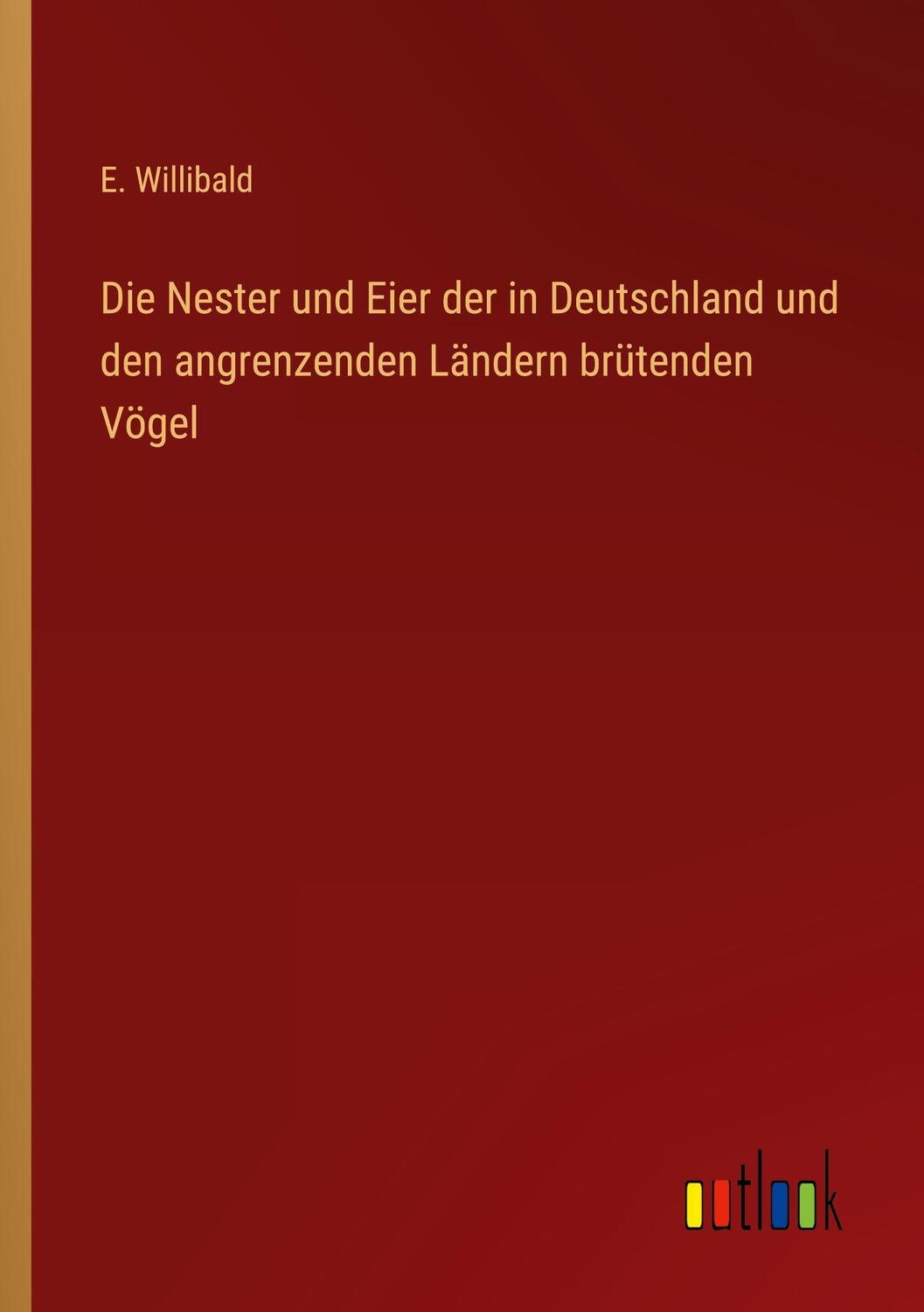 Cover: 9783368490126 | Die Nester und Eier der in Deutschland und den angrenzenden Ländern...