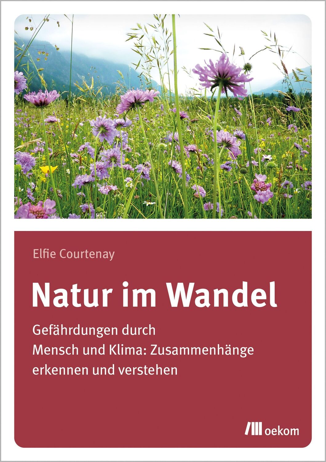 Cover: 9783962383381 | Natur im Wandel | Elfie Courtenay | Taschenbuch | 128 S. | Deutsch