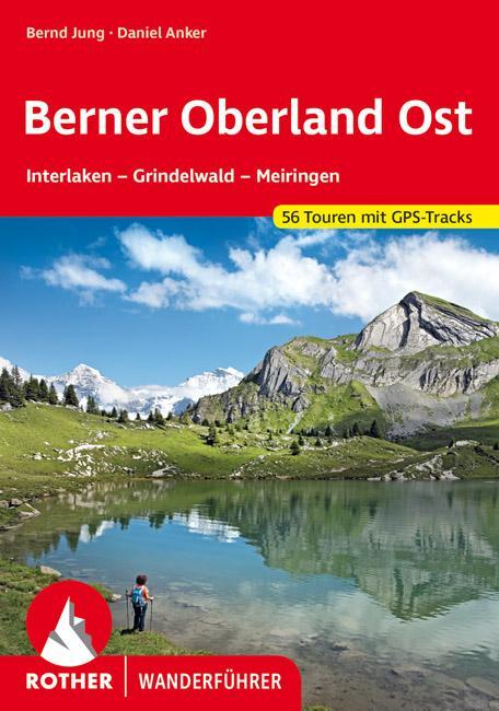 Cover: 9783763340125 | Berner Oberland Ost | Bernd Jung (u. a.) | Taschenbuch | 208 S. | 2022