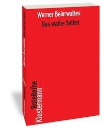 Cover: 9783465045526 | Das wahre Selbst | Werner Beierwaltes | Taschenbuch | Deutsch | 2021