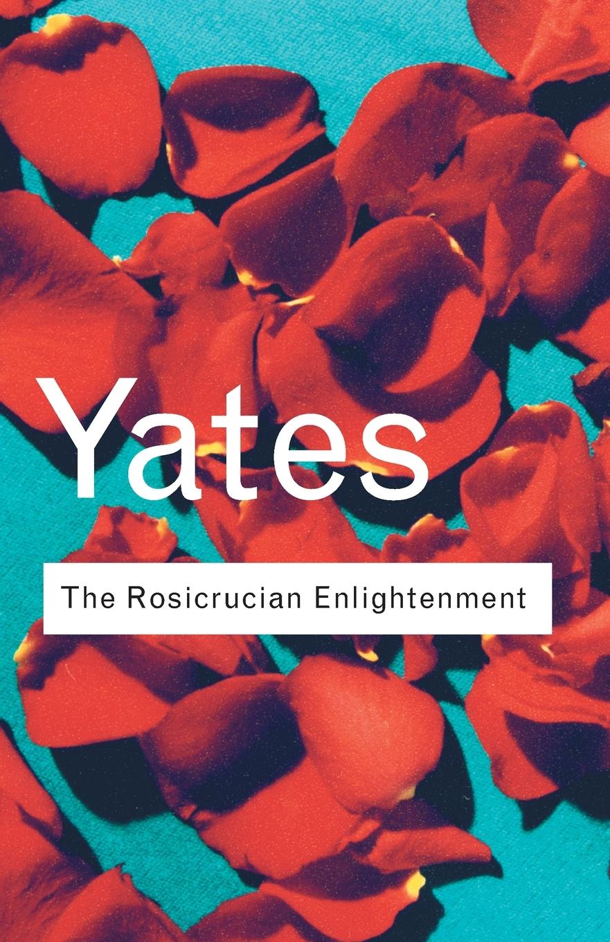 Cover: 9780415267694 | The Rosicrucian Enlightenment | Frances Yates | Taschenbuch | Englisch