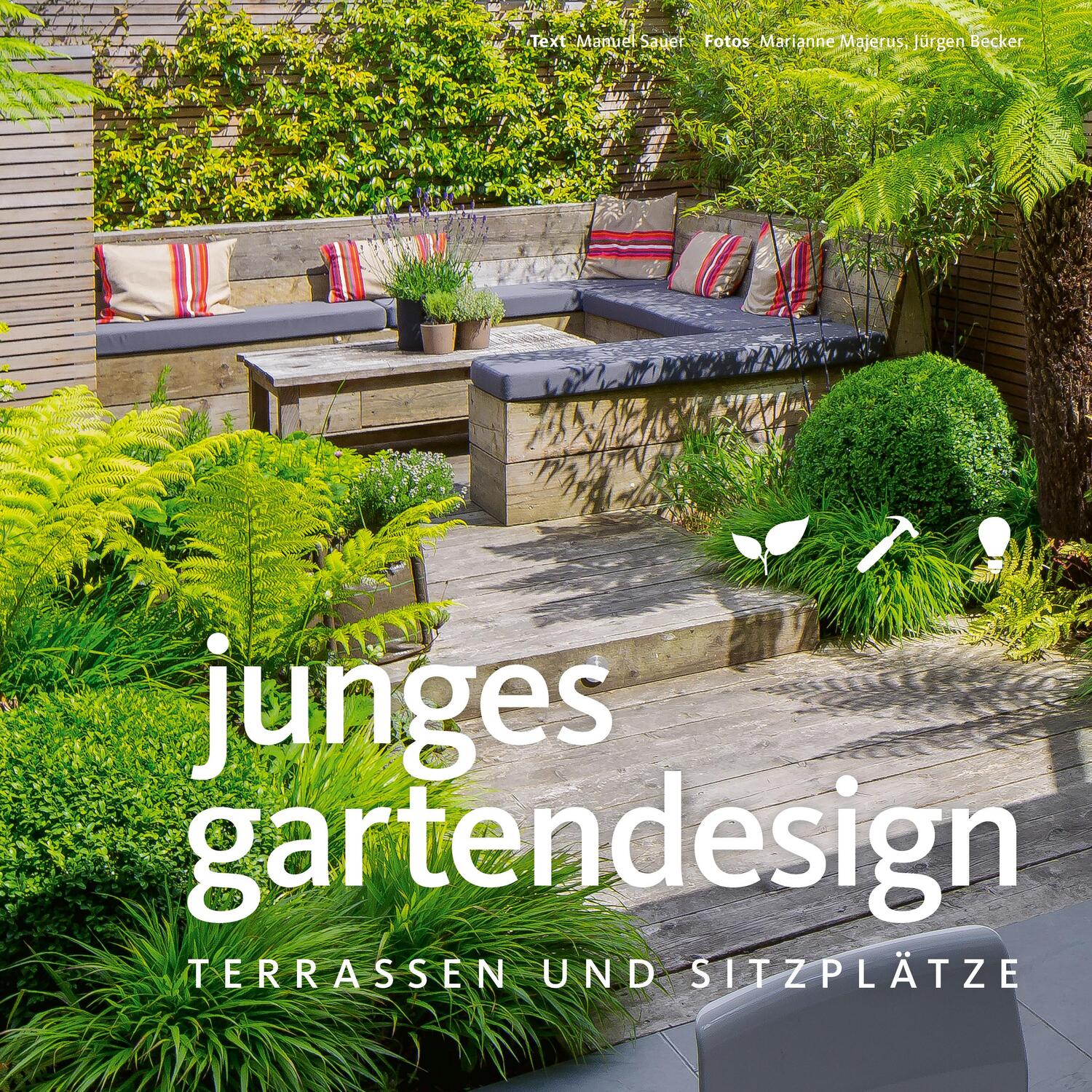 Cover: 9783954531257 | Junges Gartendesign - Terrassen und Sitzplätze | Manuel Sauer | Buch