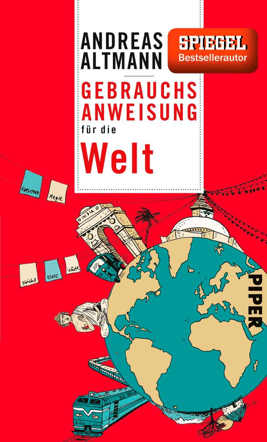 Cover: 9783492276085 | Gebrauchsanweisung für die Welt | Andreas Altmann | Taschenbuch | 2012