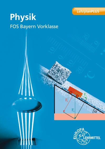 Cover: 9783808587881 | Physik FOS Technik Bayern - Vorklasse | Josef Dillinger (u. a.) | Buch