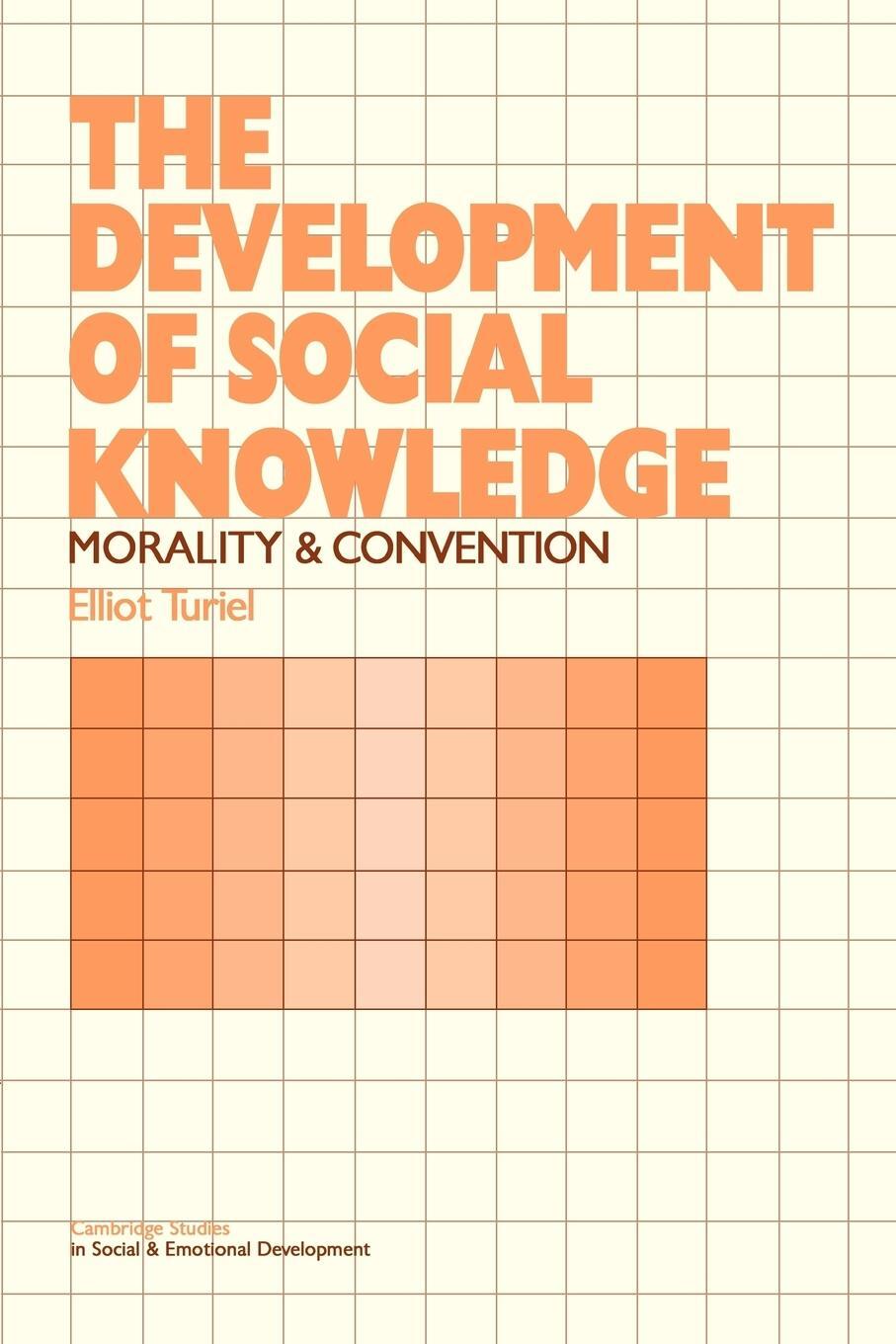 Cover: 9780521273053 | The Development of Social Knowledge | Morality and Convention | Turiel
