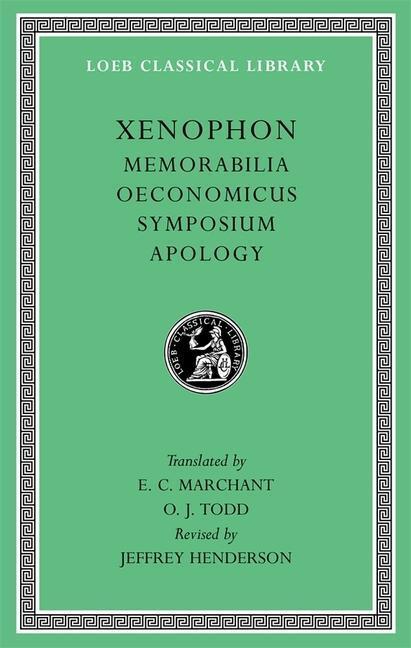 Cover: 9780674996953 | Memorabilia. Oeconomicus. Symposium. Apology | Xenophon | Buch | 2013