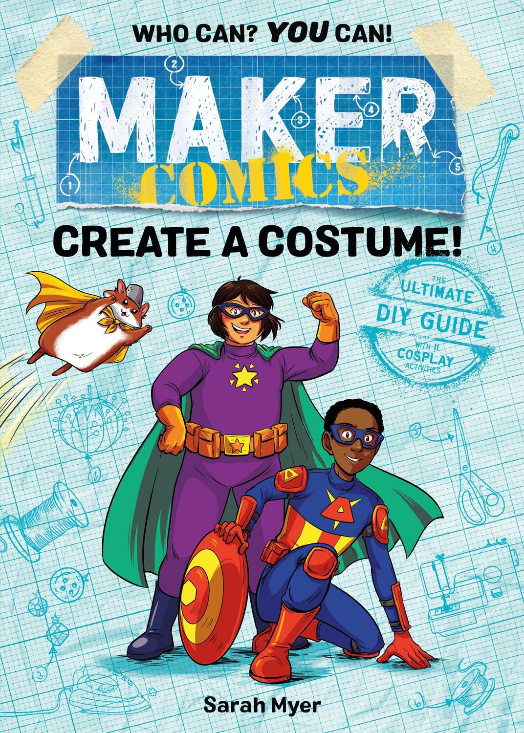 Cover: 9781250152084 | Maker Comics: Create a Costume! | Sarah Myer | Taschenbuch | Englisch