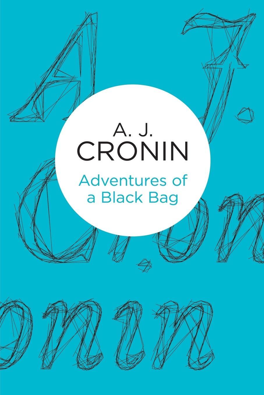 Cover: 9781447252764 | Adventures of a Black Bag | A J Cronin | Taschenbuch | Paperback