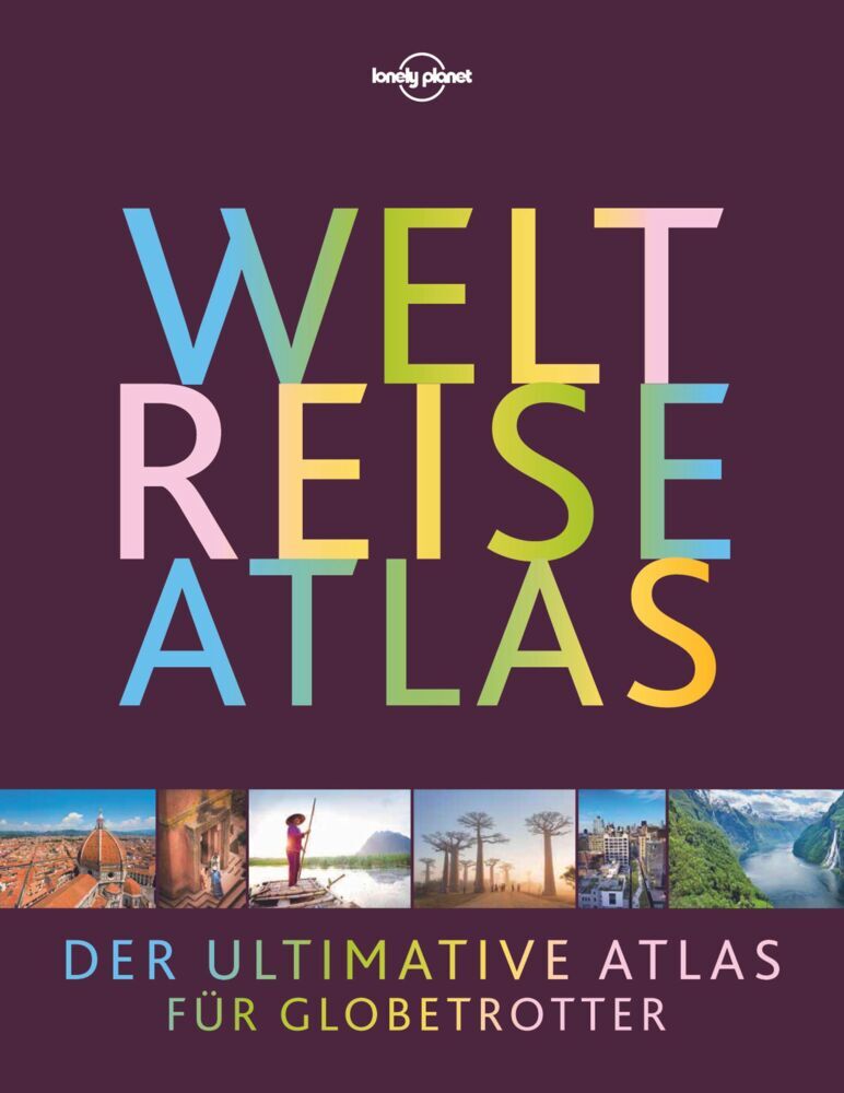 Cover: 9783829726931 | LONELY PLANET Bildband Weltreiseatlas | Lonely Planet | Buch | 448 S.